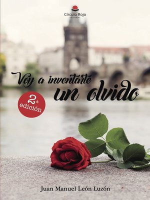 cover image of Voy a inventarte un olvido 2ª Edición